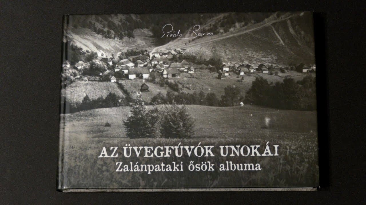 Az üvegfúvók unokái - Zalánpataki ősök albuma - Préda Barna könyvének bemutatója