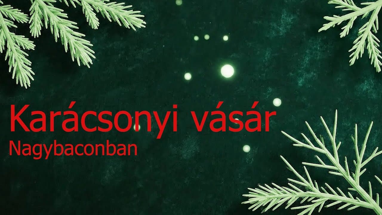 Karácsonyi vásár Nagybaconban, vendég a Székely István Dalkör "Népi karácsony" című előadásával